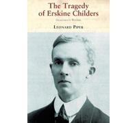 Leonard Piper The Tragedy of Erskine Childers (Tascabile)