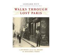 Leonard Pitt Alexandre Gady Walks Through Lost Paris (Tascabile)