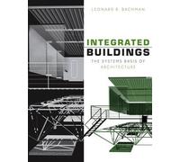 Leonard R. Bachman Integrated Buildings (Copertina rigida)