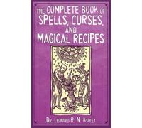 Leonard R. N. A The Complete Book of Spells, Curses, and Magical Re (Tascabile)