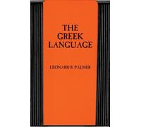 Leonard R. Palmer Palmer, Leonard Robert The Greek Language (Tascabile)
