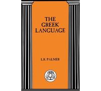 Leonard R. Palmer The Greek Language (Tascabile)