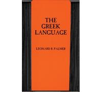 The Greek Language by Leonard R. Palmer