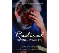 Leonard Ravenhill Glenn Conjurske E Bounds Edward M Bounds Radical (Tascabile)