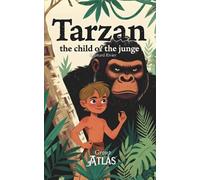 Léonard Rivier Tarzan, the Child of the Jungle (Tascabile)