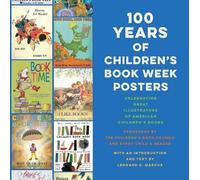 Leonard S. Marcus 100 Years of Children's Book Week Posters (Copertina rigida)