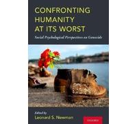 Leonard S. Newman Confronting Humanity at its Worst (Copertina rigida)