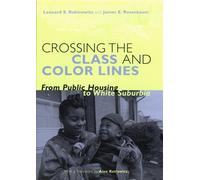 Leonard S. Rubinowitz James E. Rosen Crossing the Class and Color L (Tascabile)
