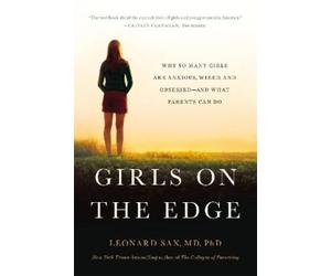 Leonard Sax Girls on the Edge (New Edition) (Tascabile)