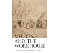 Leonard Schwarz Medicine and the Workhouse (Copertina rigida)