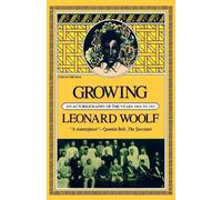 Leonard Sidney Woo Growing: an Autobiography of the Years 1904 to 19 (Tascabile)