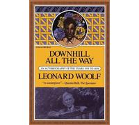 Leonard Sidney Woolf – Downhill All the Way – Autobiografia degli anni 1919-1939 – Tascabile