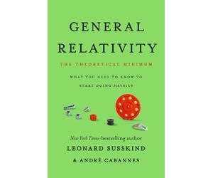 Leonard Susskind André Cabannes General Relativity (Copertina rigida)