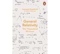 Leonard Susskind Andre Cabannes General Relativity (Tascabile)