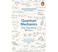 Leonard Susskind Art Friedm Quantum Mechanics: The Theoretical Minim (Tascabile)