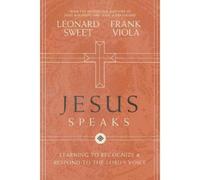 Leonard Sweet Frank Viola Jesus Speaks (Copertina rigida)