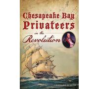 Leonard Szaltis Chesapeake Bay Privateers in the Revolution (Tascabile)