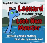 Leonard the Lesser-Known Loch Ness Monster