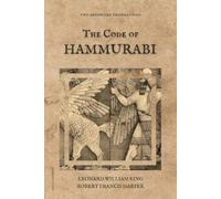 Leonard William King Robert Francis Harper The Code of Hammurabi (Tascabile)