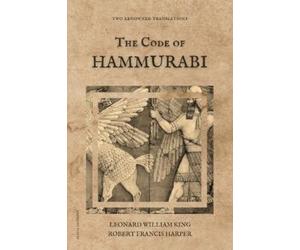 Leonard William King Robert Francis Harper The Code of Hammurabi (Tascabile)