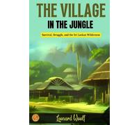 Leonard Woolf The Village in the Jungle (Edition2023) (Tascabile)