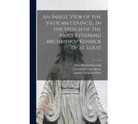 Leonard Woolsey An Inside View of the Vatican Council, in the (Copertina rigida)