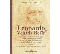Leonardo alla Venaria Reale. Ediz. illustrata