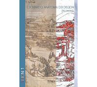Leonardo, anatomia dei disegni (Reloaded). Ediz. italiana e inglese