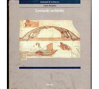 Leonardo architetto. Ediz. illustrata