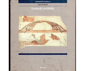 Leonardo architetto. Ediz. illustrata