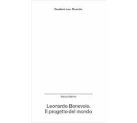Leonardo Benevolo. Il progetto del mondo