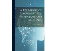 Leonardo Bianch A Text-Book of Psychiatry for Physicians and (Copertina rigida)