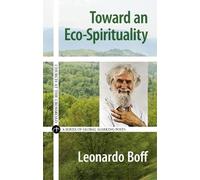 Leonardo Boff Toward an Eco-Spirituality (Tascabile)
