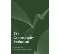 Leonardo Caffo The Contemporary Posthuman (Copertina rigida)