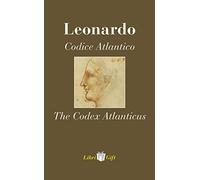 Leonardo. Codice atlantico-The Codex Atlanticus. Ediz. italiana e inglese