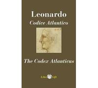 Leonardo. Codice atlantico-The Codex Atlanticus. Ediz. italiana e inglese