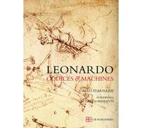 Leonardo codices & machines. Ediz. illustrata - [Cartei & Becagli Editori]