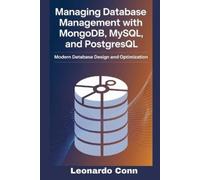 Leonardo Conn Managing Database Management with MongoDB, MySQL, and (Tascabile)
