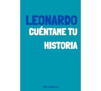 Leonardo, cuéntame tu historia: Un diario de recuerdos para Leornado