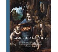 Leonardo Da Vinci: 500 Years On: A Portrait of the Artist, Scientist and Innovator