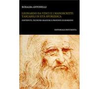 Leonardo da Vinci e i manoscritti tascabili di età sforzesca. Contenuti, tecniche grafiche e proposte di riordino