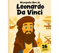 Leonardo da Vinci: El Genio que Soñaba con el Futuro: + 26 imágenes para colorear