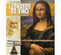 Leonardo da Vinci Experience. L'arte e le macchine. Ediz. spagnola