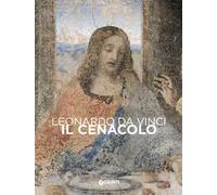 Leonardo da Vinci. Il Cenacolo