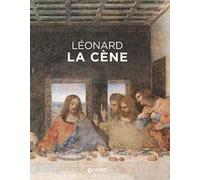 Leonardo da Vinci. Il Cenacolo. Ediz. francese