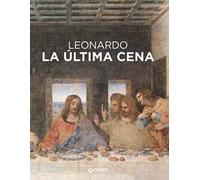 Leonardo da Vinci. Il Cenacolo. Ediz. spagnola