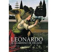Leonardo da Vinci. Il giardino delle delizie