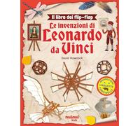 LEONARDO DA VINCI. IL LIBRO DEI FLIP-FLAP. EDIZ. A COLORI - HAWCOCK DAVID -