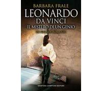 Leonardo da Vinci. Il mistero di un genio