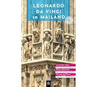 Leonardo da Vinci in Mailand: Besondere Spaziergänge